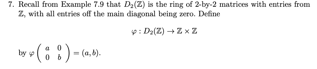 Solved Consider the homomorphism given by Exercise 11.7. | Chegg.com