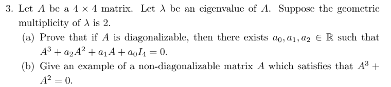 Solved 3. Let A be a 4×4 matrix. Let λ be an eigenvalue of | Chegg.com