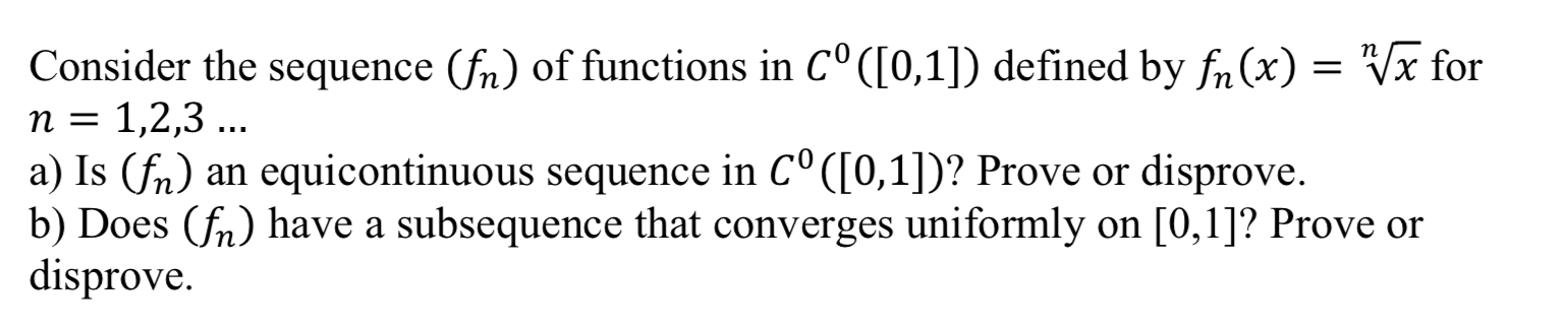 Solved Consider the sequence (fr) of functions in C° ([0,1]) | Chegg.com