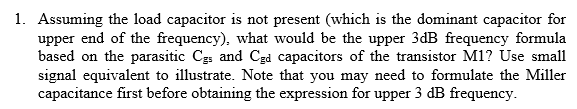 1. Assuming the load capacitor is not present (which is the dominant capacitor for upper end of the frequency), what would be