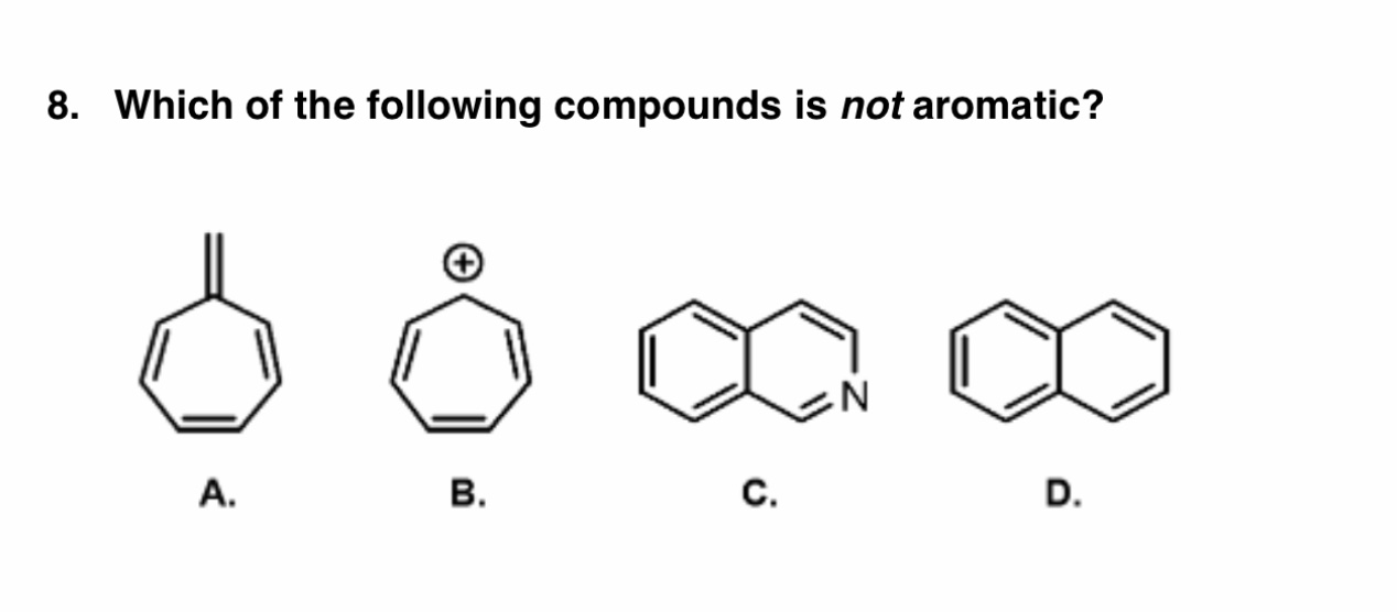 solved-8-which-of-the-following-compounds-is-not-aromatic-chegg