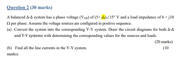 Solved Question 2 (30 marks) A balanced ∆-∆ system has a | Chegg.com