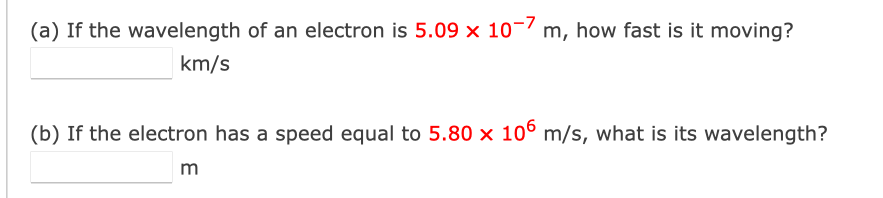 Solved (a) If the wavelength of an electron is \\( 5.09 | Chegg.com