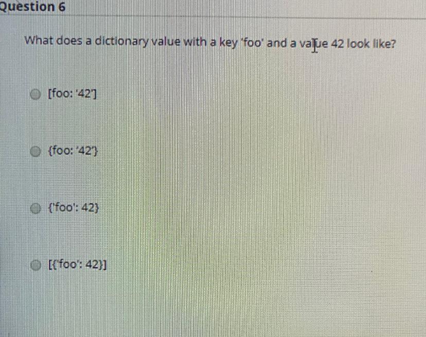 Solved Question 6 What Does A Dictionary Value With A Key Chegg