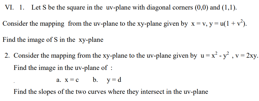 Consider the mapping from the uv-plane to the \( \mathrm{xy} \)-plane given by \( \mathrm{x}=\mathrm{v}, \mathrm{y}=\mathrm{u