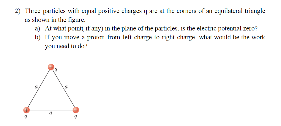 Solved 2) Three Particles With Equal Positive Charges Q Are | Chegg.com