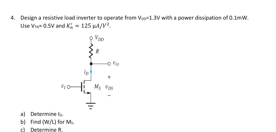 Solved 4. Design a resistive load inverter to operate from | Chegg.com
