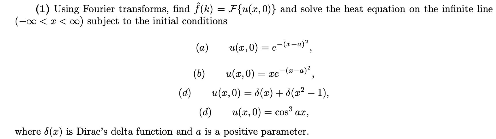 Solved (1) Using Fourier transforms, find f^(k)=F{u(x,0)} | Chegg.com