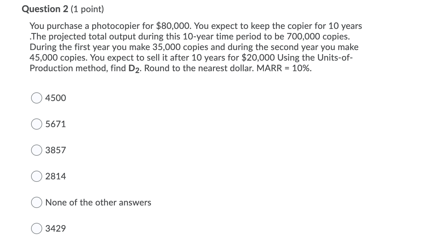 Solved Question 2 (1 point) You purchase a photocopier for | Chegg.com
