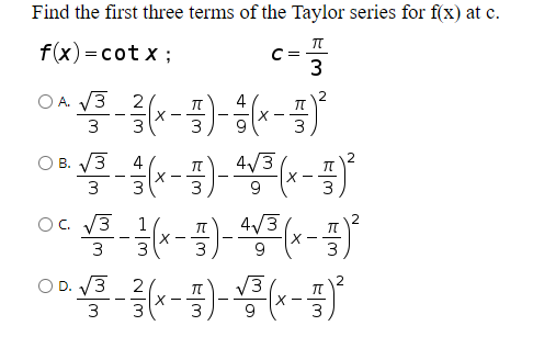 Solved Find The First Three Terms Of The Taylor Series Fo Chegg Com
