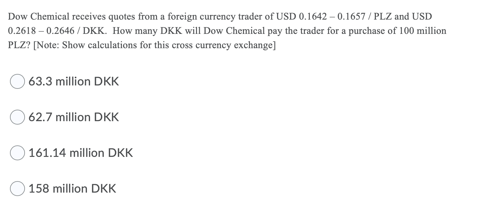 Solved Dow Chemical receives quotes from a foreign currency | Chegg.com