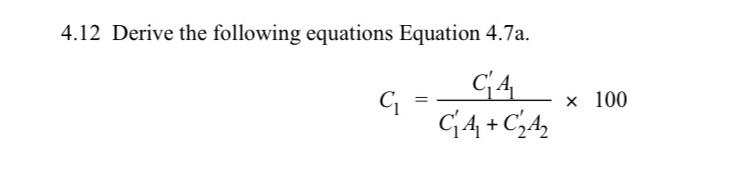 Solved 4.12 Derive the following equations Equation 4.7a. | Chegg.com