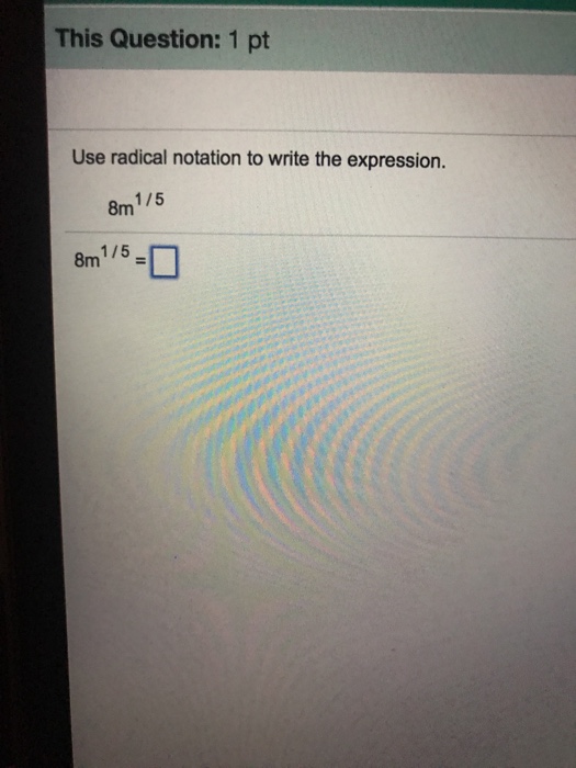 Solved This Question: 1 pt Use radical notation to write the | Chegg.com