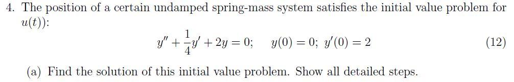 Solved 4. The Position Of A Certain Undamped Spring-mass | Chegg.com