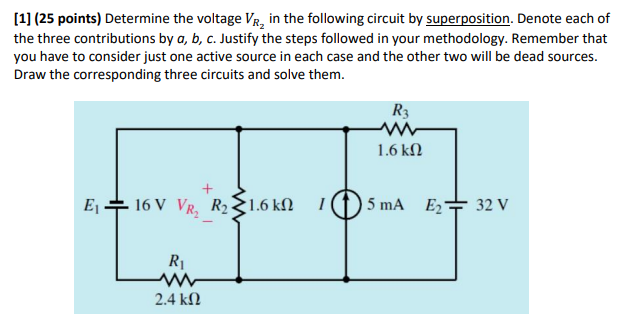 Solved [1] (25 points) Determine the voltage VR2 in the | Chegg.com