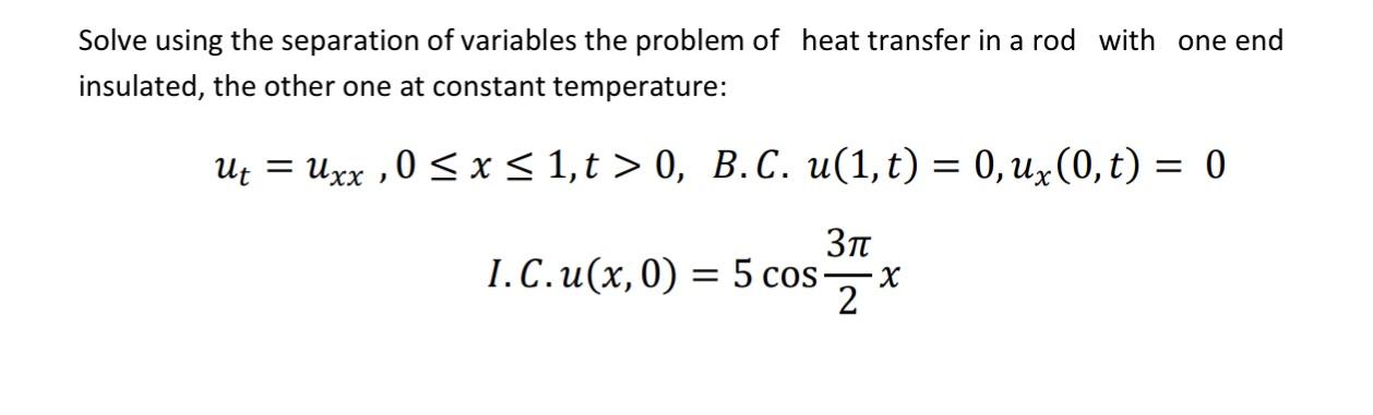 Solved Solve using the separation of variables the problem | Chegg.com