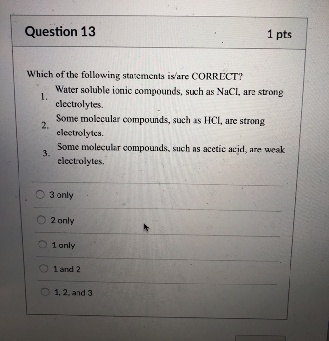 Solved question 13 1 pts which of the following statements chegg