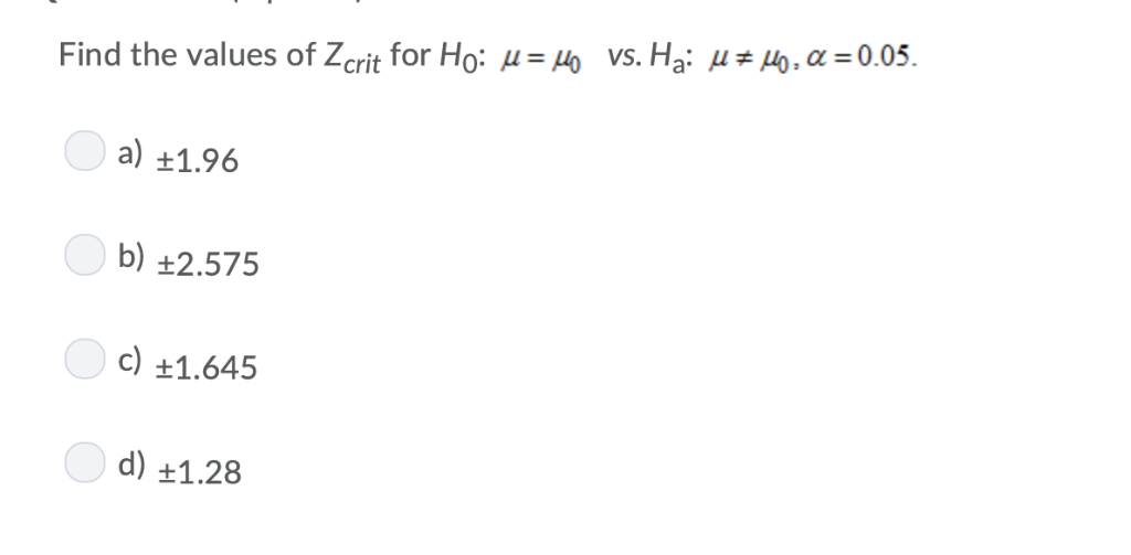 Zcrit Solved Find the values of Zcrit for Ho: 4 = 40 vs. Ha: U + | Chegg.com
