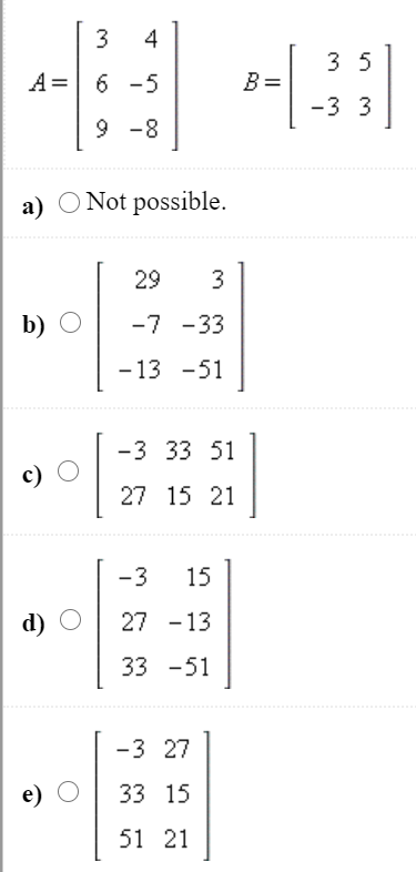 Solved Given The Following Matrices A And B, Compute The | Chegg.com