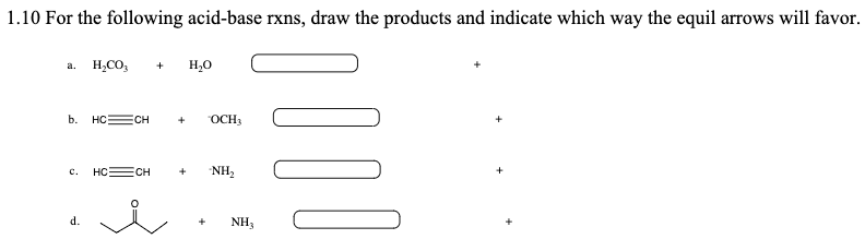 Solved 1.10 For the following acid-base rxns, draw the | Chegg.com