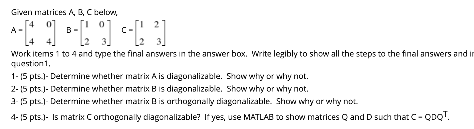 Solved Given Matrices A, B, C Below, A = -[9] ³-[29] [2²³] B | Chegg.com