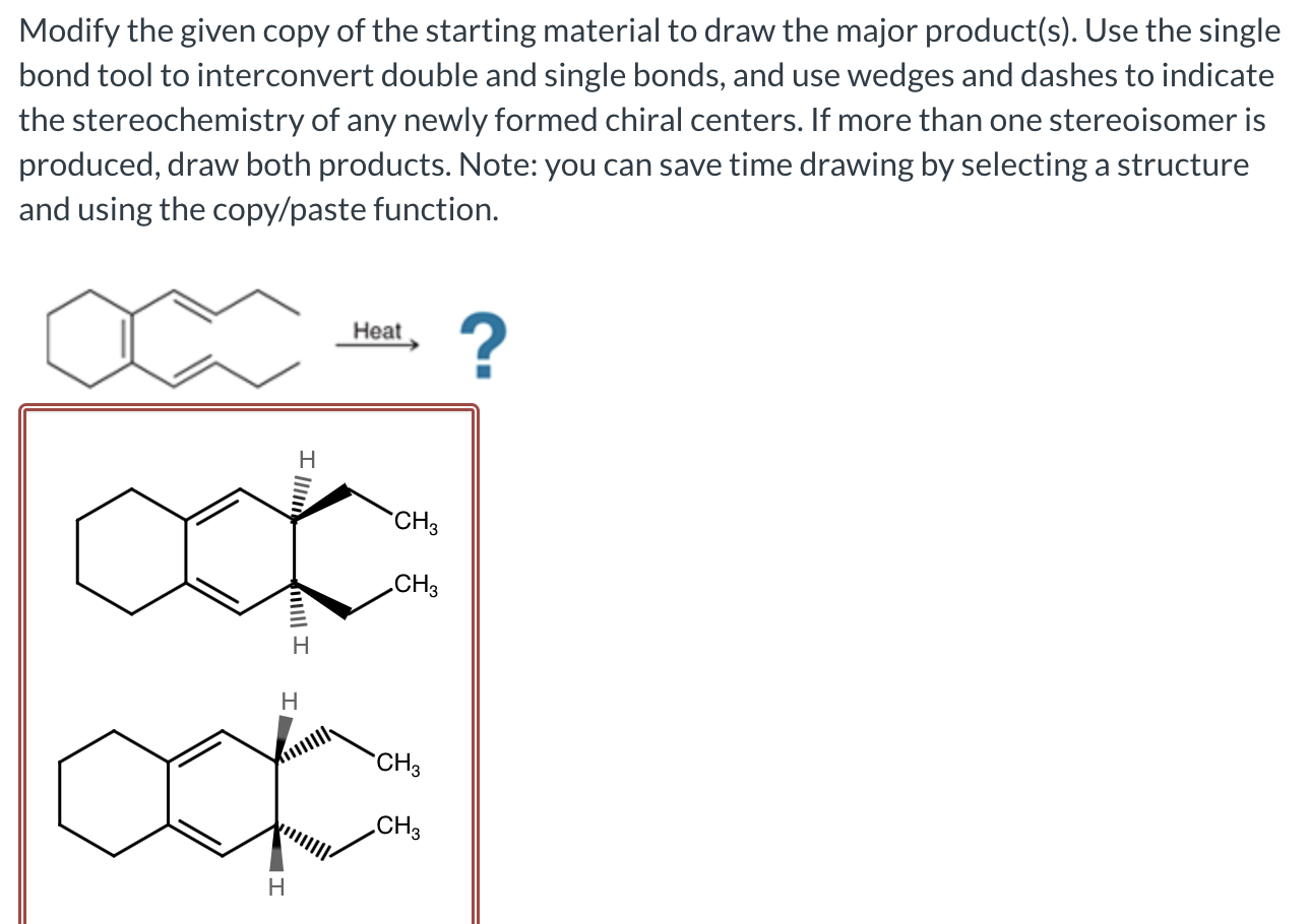 Solved Modify the given copy of the starting material to | Chegg.com