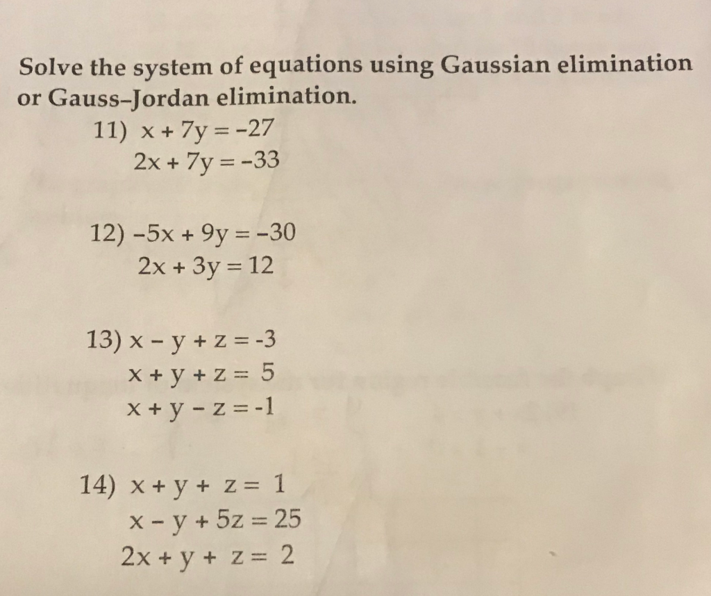 Solved Solve the system of equations using Gaussian | Chegg.com