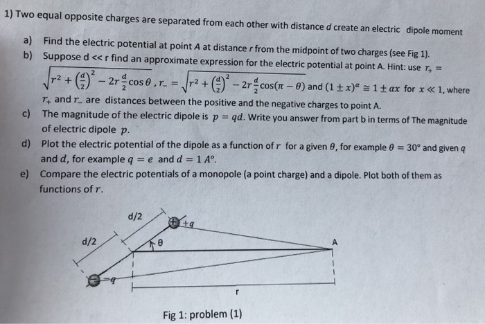 Solved 1) Two equal opposite charges are separated from each | Chegg.com