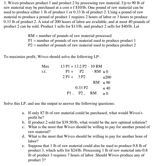 Solved LP stands for Linear Program. Use LINDO to solve the 