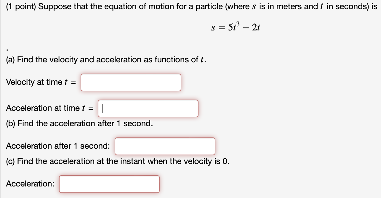 Solved ( 1 point) Suppose that the equation of motion for a | Chegg.com