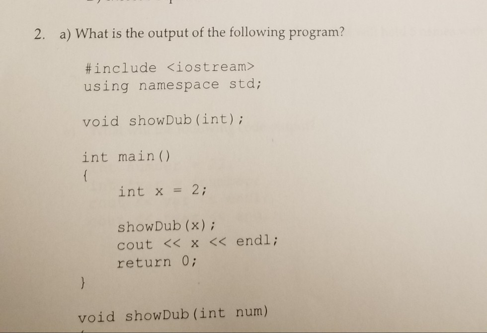 Solved 2 A What Is The Output Of The Following Program Chegg