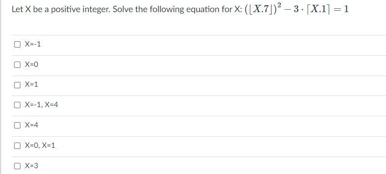 Solved Let X be a positive integer. Solve the following | Chegg.com