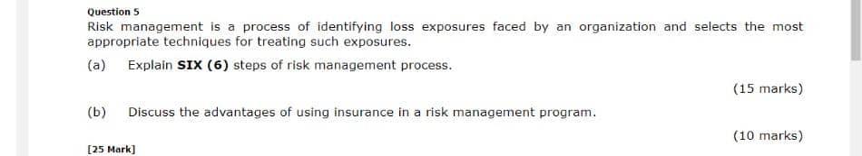 Solved Question 5 Risk Management Is A Process Of | Chegg.com