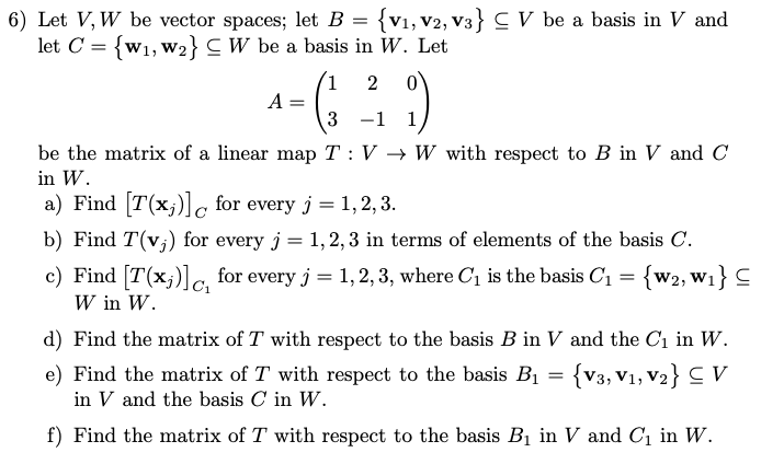 Solved 1 6) Let V, W be vector spaces; let B = {V1, V2, V3} | Chegg.com