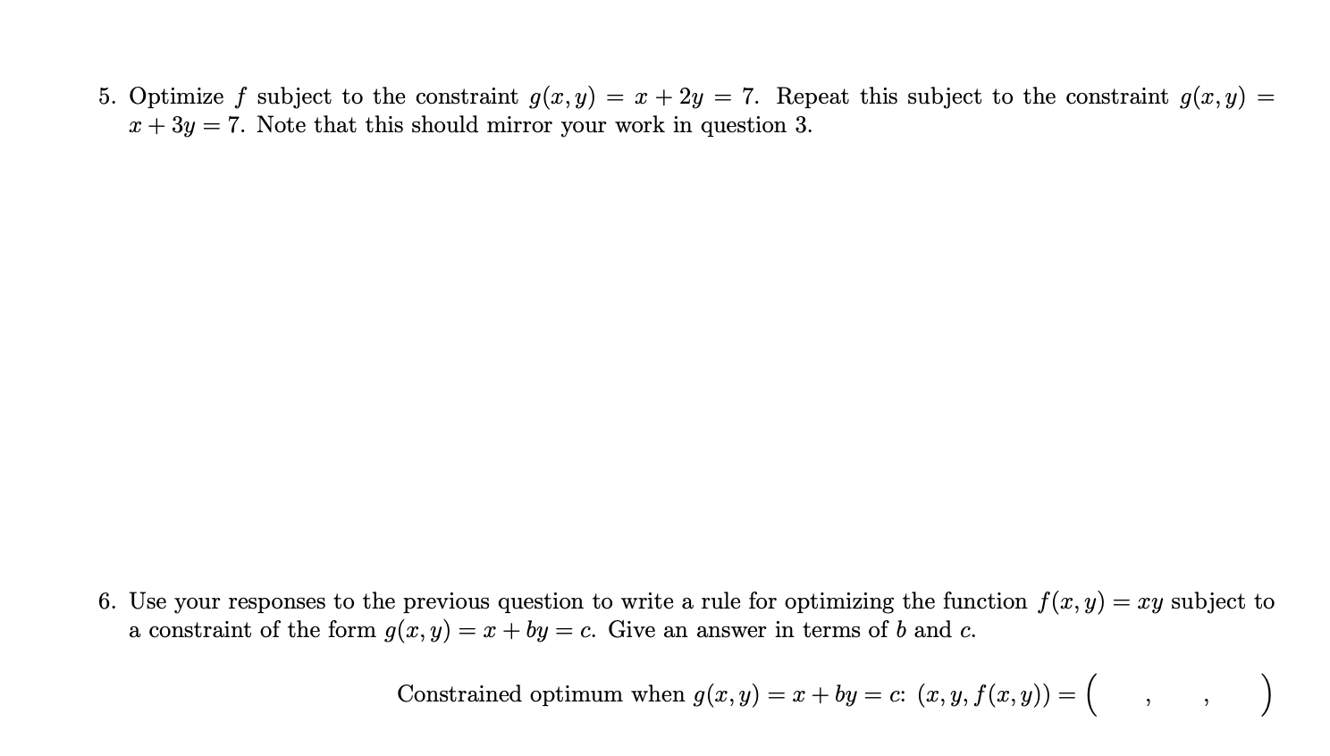 Solved = 5. Optimize f subject to the constraint g(x, y) = x | Chegg.com
