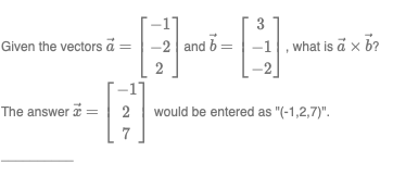 Solved Given The Vectors A - The Answer= 2 -2 And B 2 3 -1 | Chegg.com