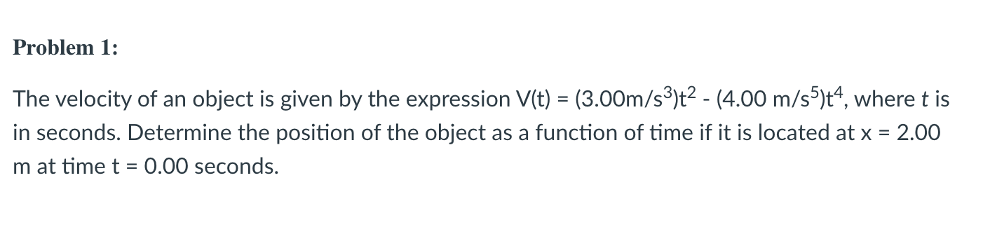 Solved Problem 1: The velocity of an object is given by the | Chegg.com