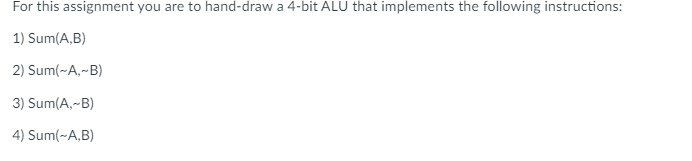 Solved For this assignment you are to hand-draw a 4-bit ALU | Chegg.com