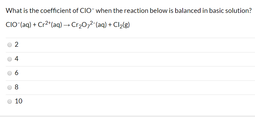 Solved What is the coefficient of CIO- when the reaction | Chegg.com