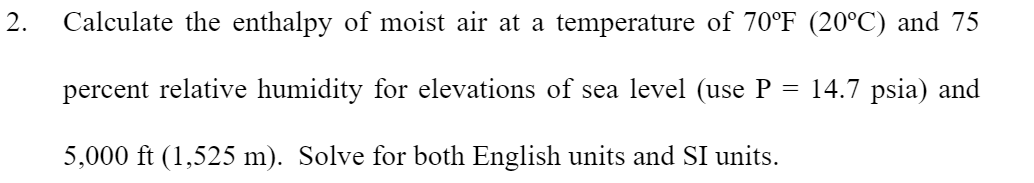 Solved 2. Calculate the enthalpy of moist air at a | Chegg.com