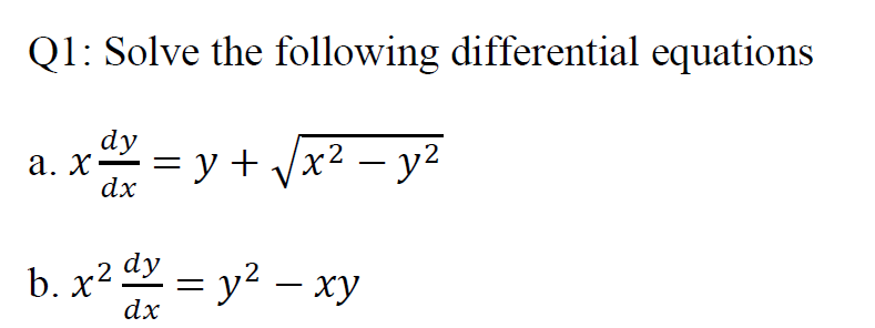 Solved Q1: Solve the following differential equations dy a. | Chegg.com