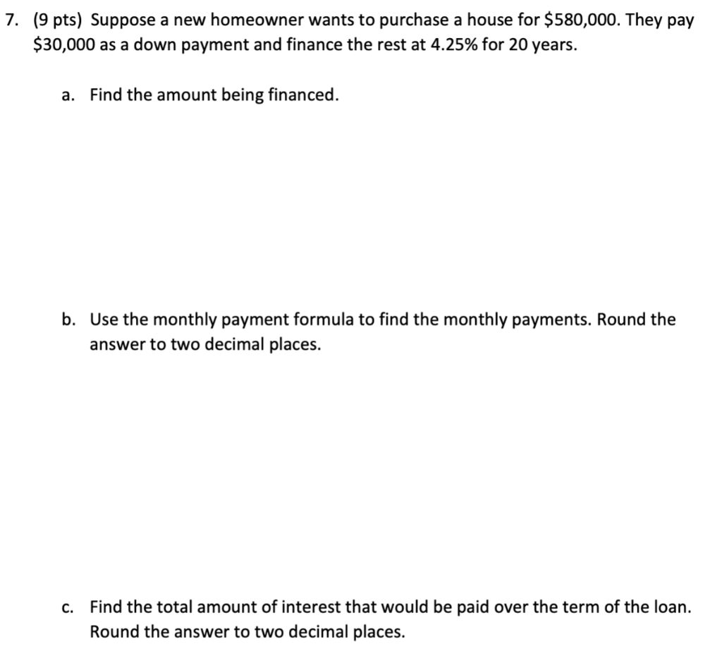 Solved 7 9 Pts Suppose A New Homeowner Wants To Purchase