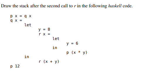 Solved Draw the stack after the second call to r ﻿in the | Chegg.com