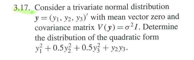 Solved 3.17. Consider a trivariate normal distribution | Chegg.com