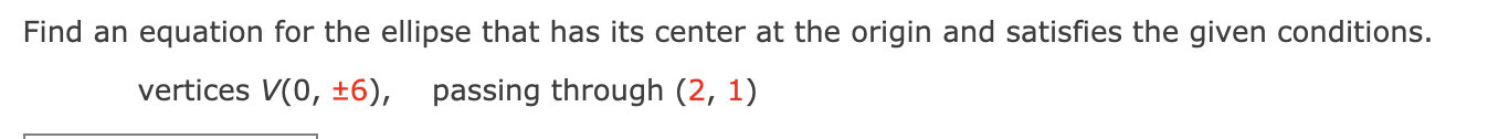 Solved Find an equation for the ellipse that has its center | Chegg.com