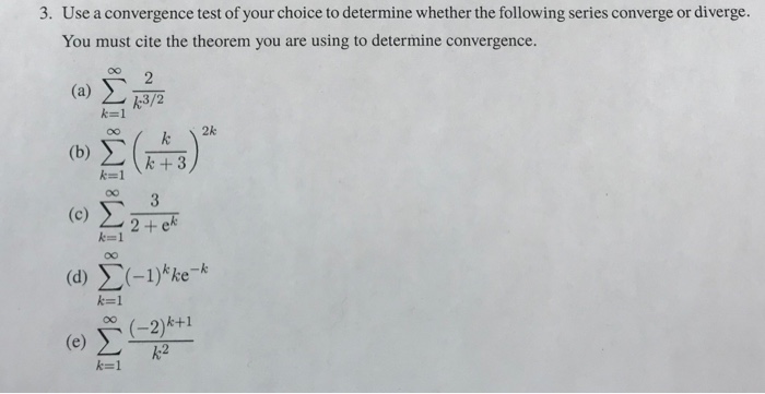 Solved Use a convergence test of your choice to determine | Chegg.com