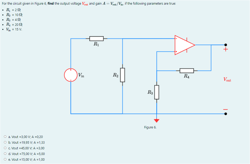 Solved For the circuit given in Figure 6, find the output | Chegg.com