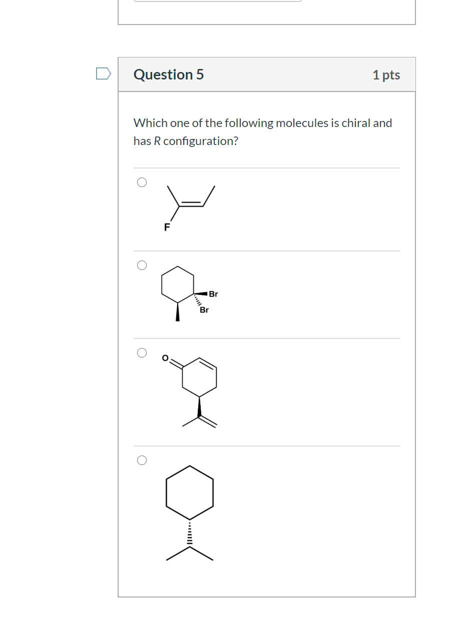 Solved Question 5 1 Pts Which One Of The Following Molecules | Chegg.com