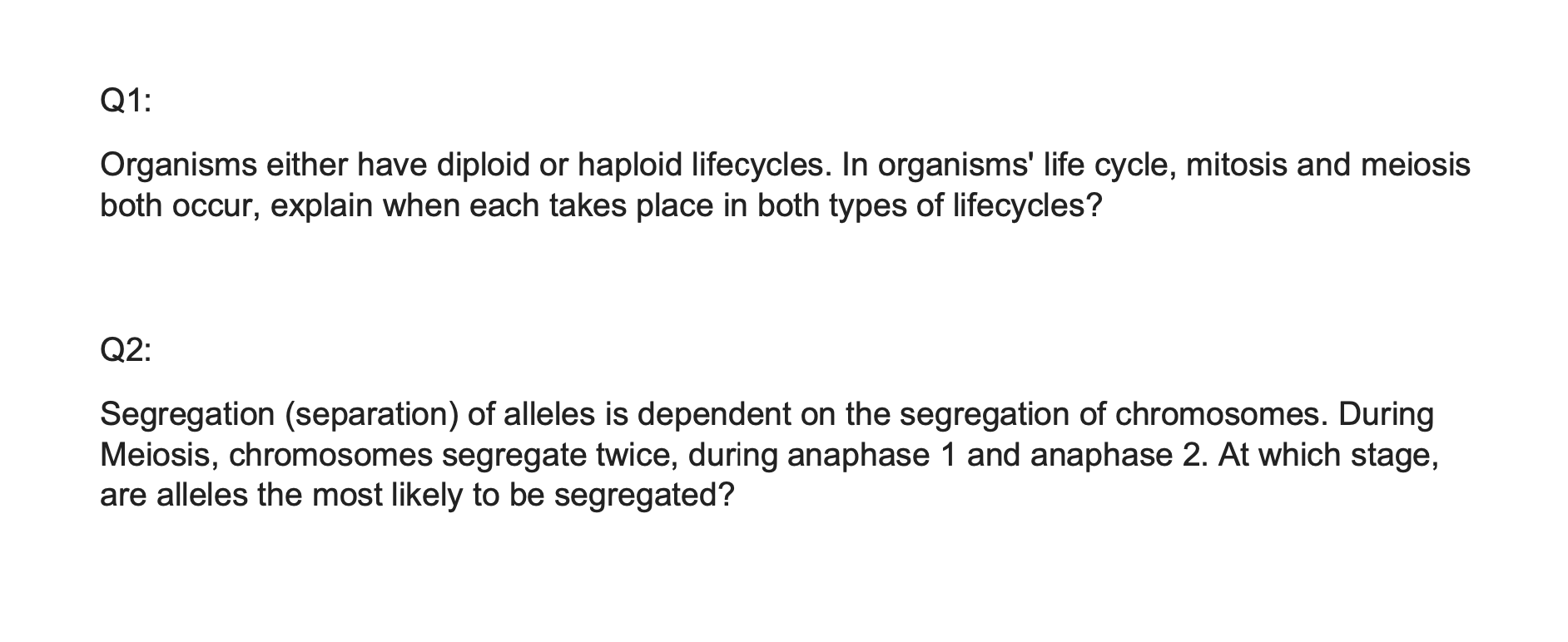 Solved Q1: Organisms Either Have Diploid Or Haploid | Chegg.com