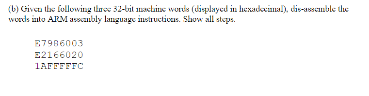 Solved (b) Given the following three 32-bit machine words | Chegg.com